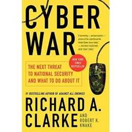 Cyber War: The Next Threat to National Security and What to ... by Knake, Robert