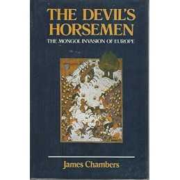 The Devils Horsemen: The Mongol Invasion of Europe by Chambers, James Hardback