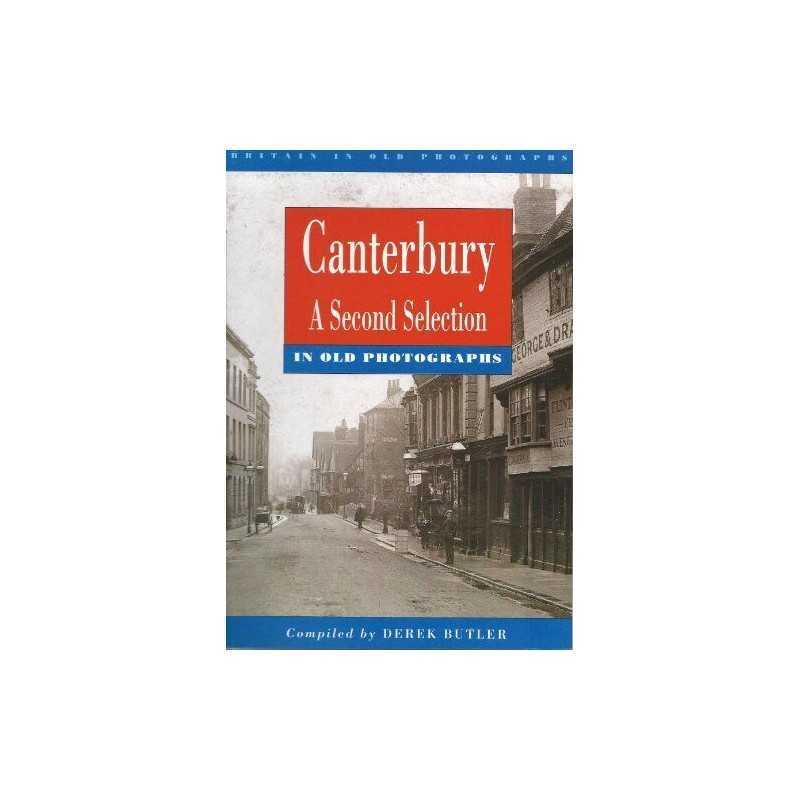 Canterbury in Old Photographs: A Second Selection ... by Butler, Derek Paperback