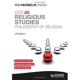 My Revision Notes: OCR AS Religious Studies: Philosophy of ... by Oliphant, Jill