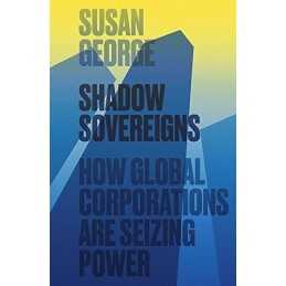 Shadow Sovereigns: How Global Corpora..., George, Susan