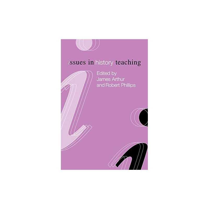 Issues in History Teaching (Issues in Teaching Series) Paperback Book