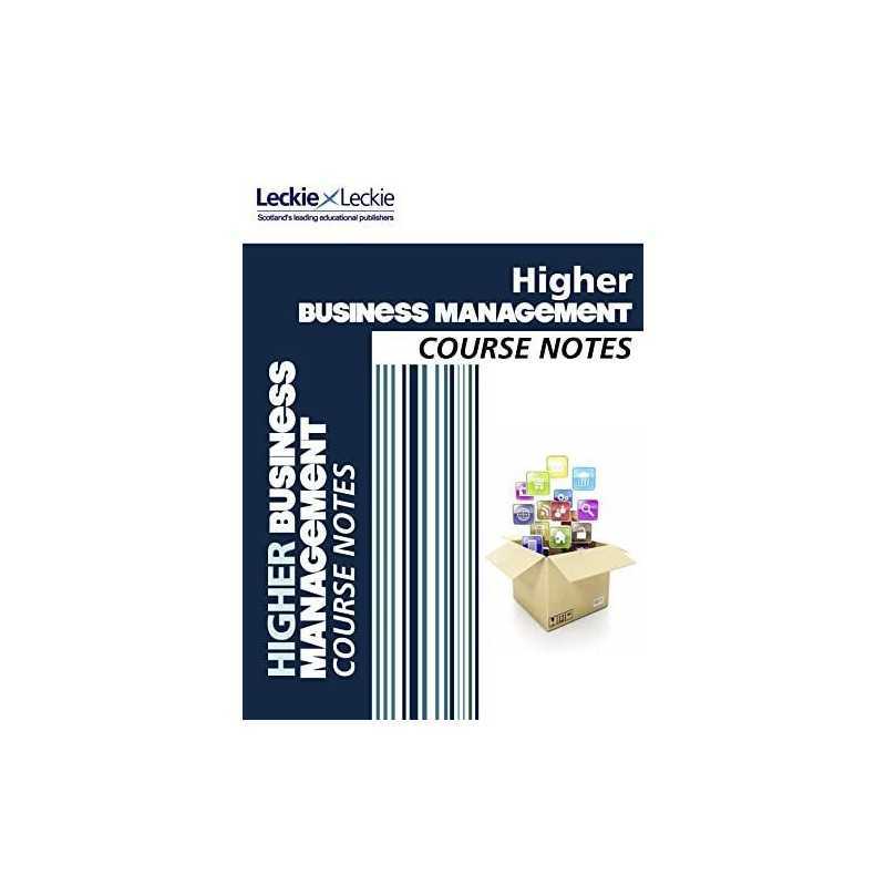 Higher Business Management Course Notes: For Curriculum for Excelle... by Leckie