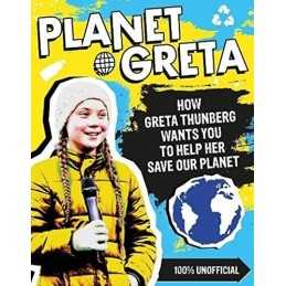 Planet Greta: How Greta Thunberg Wants You to Help Her Save Ou... by Scholastic,