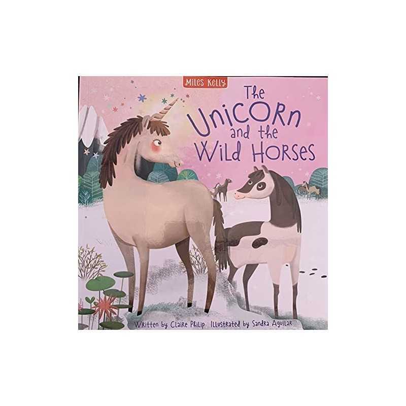 The Unicorn and the Wild Horses by Claire Philip Book