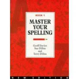 Master Your Spelling: Bk. 1 by Dillon, Sue Pamphlet Book