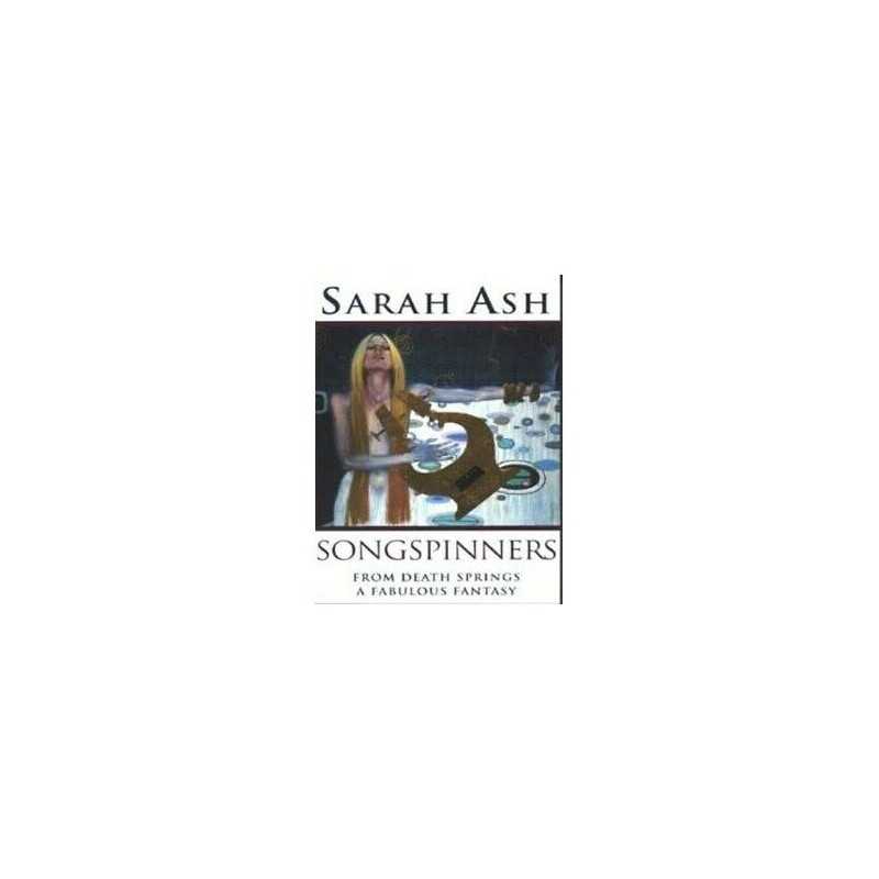 Songspinners, Ash, Sarah