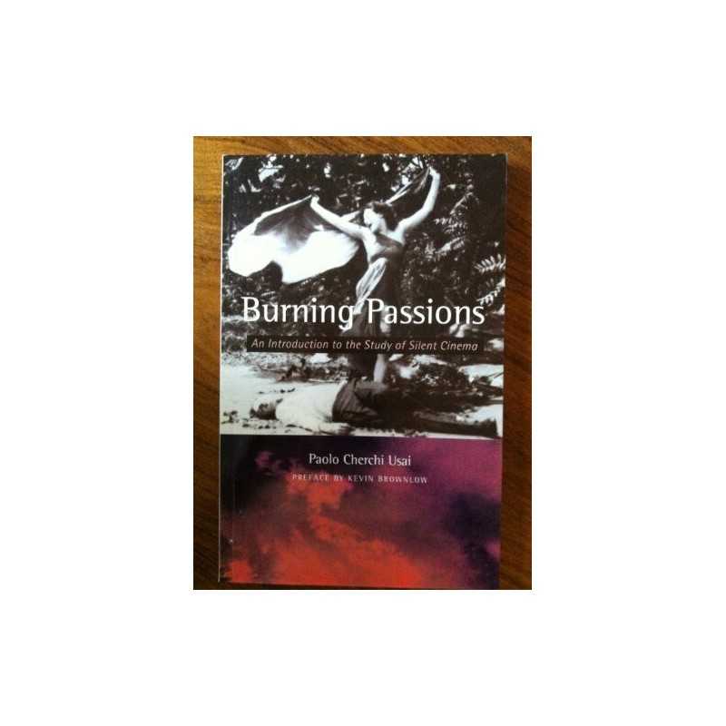 Burning Passions: Introduction to the Study ... by Usai, Paolo Cherchi Paperback