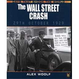 The Wall Street Crash (Days That Shook the World) by Woolf, Alex Hardback Book