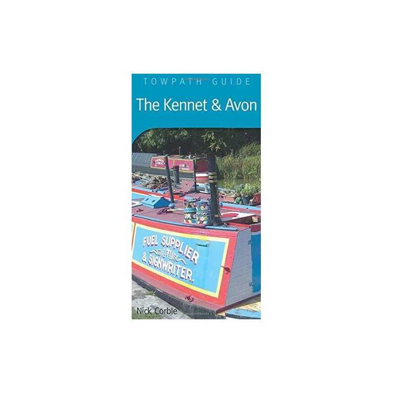 Kennet and Avon: Towpath Guide by Corble, Nick Paperback Book  Fast