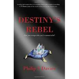Destinys Rebel by Davies, Philip S. Book