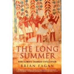 Long Summer: How Climate Changed Civilization by Fagan, Brian Paperback Book The