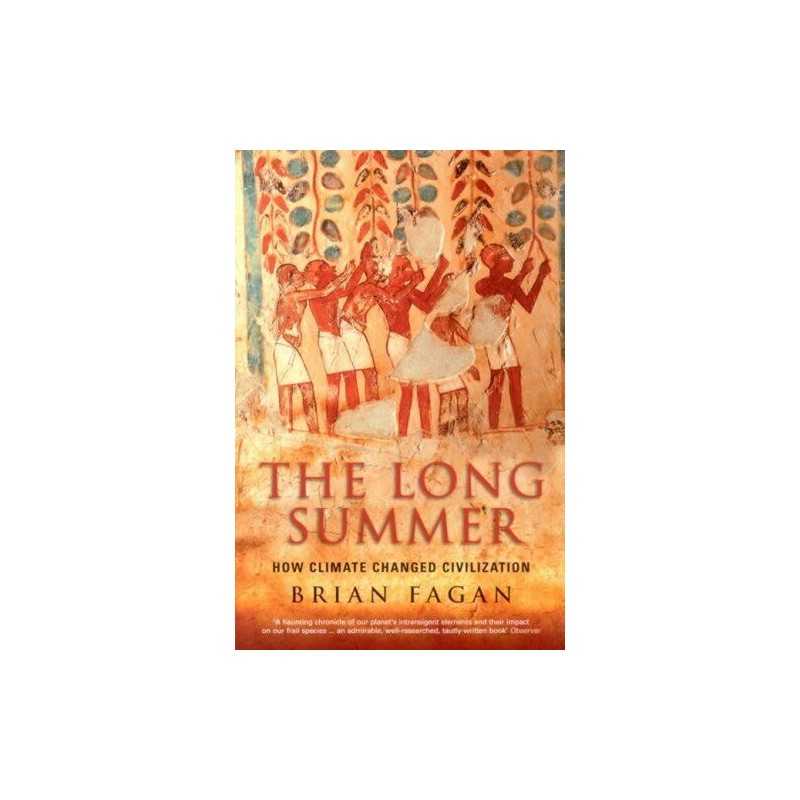 Long Summer: How Climate Changed Civilization by Fagan, Brian Paperback Book The