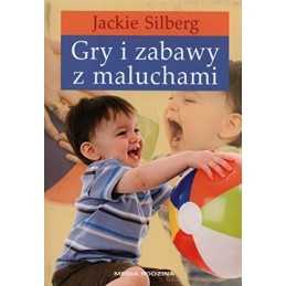 Gry i zabawy z maluchami, Silberg, Jackie