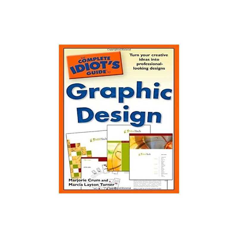The Complete Idiots Guide to Graph..., Turner, Marcia