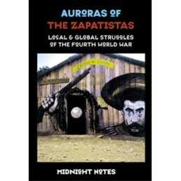 Auroras of the Zapatistas : Midnight..., Gustavo Esteva