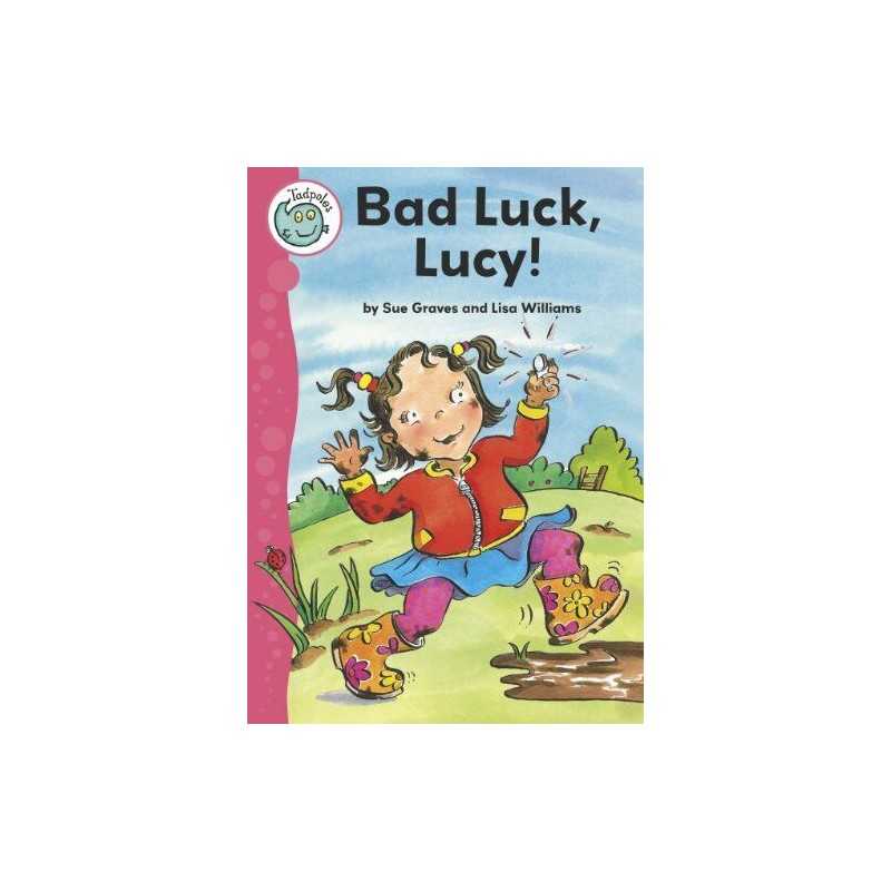 Tadpoles: Bad Luck, Lucy! by Graves, Sue Hardback Book