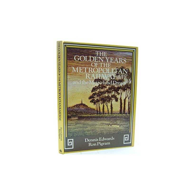 Golden Years of the Metropolitan Railway by Pigram, Ronald G. Hardback Book The