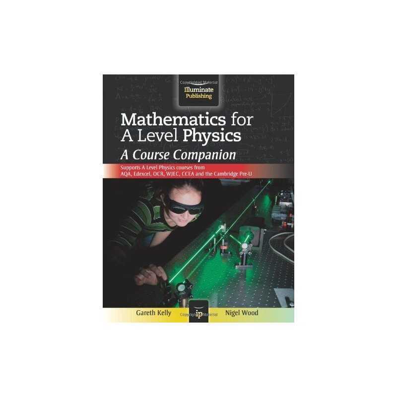 Mathematics for A Level Physics: A Course Companion by Wood, Nigel Book The