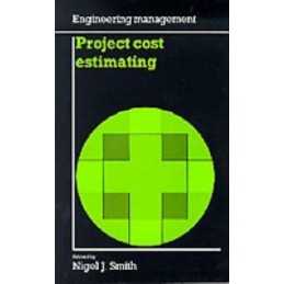 Project Cost Estimating: 6 (Engineering Manageme... by Smith, Nigel J. Paperback