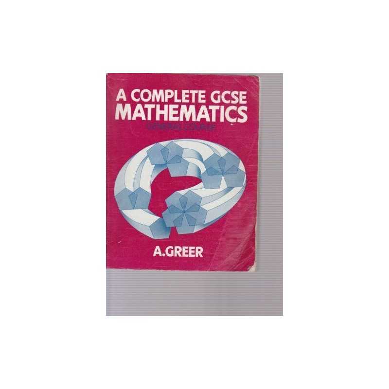 Complete GCSE Mathematics: General Course by Greer, A. Paperback Book