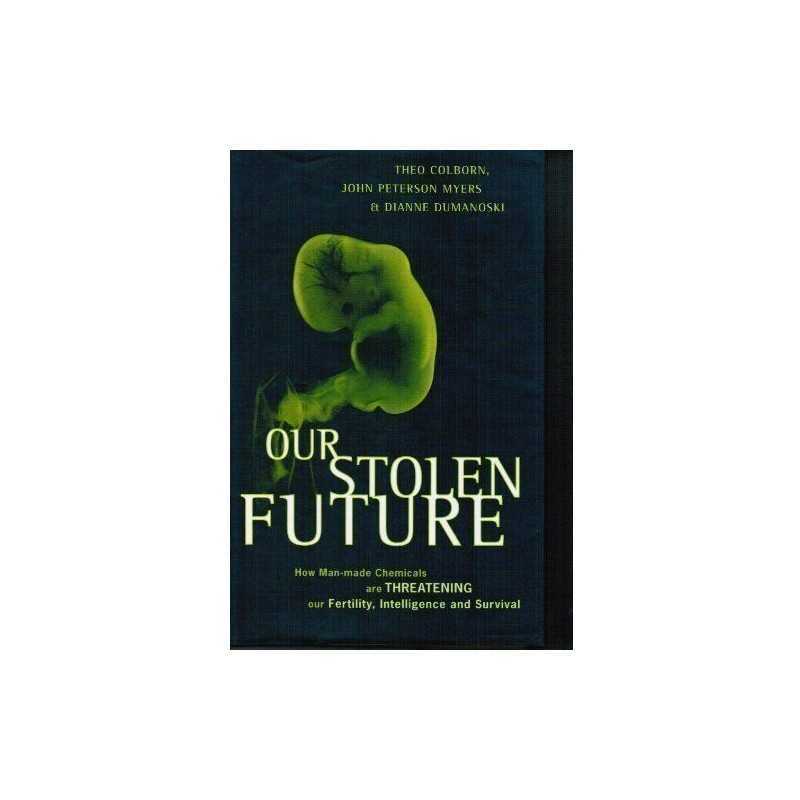 Our Stolen Future: Are We Threateni..., Peterson Meyers