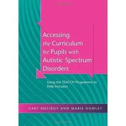 Accessing the Curriculum for Pupils with Autistic ... by Mesibov, Gary Paperback