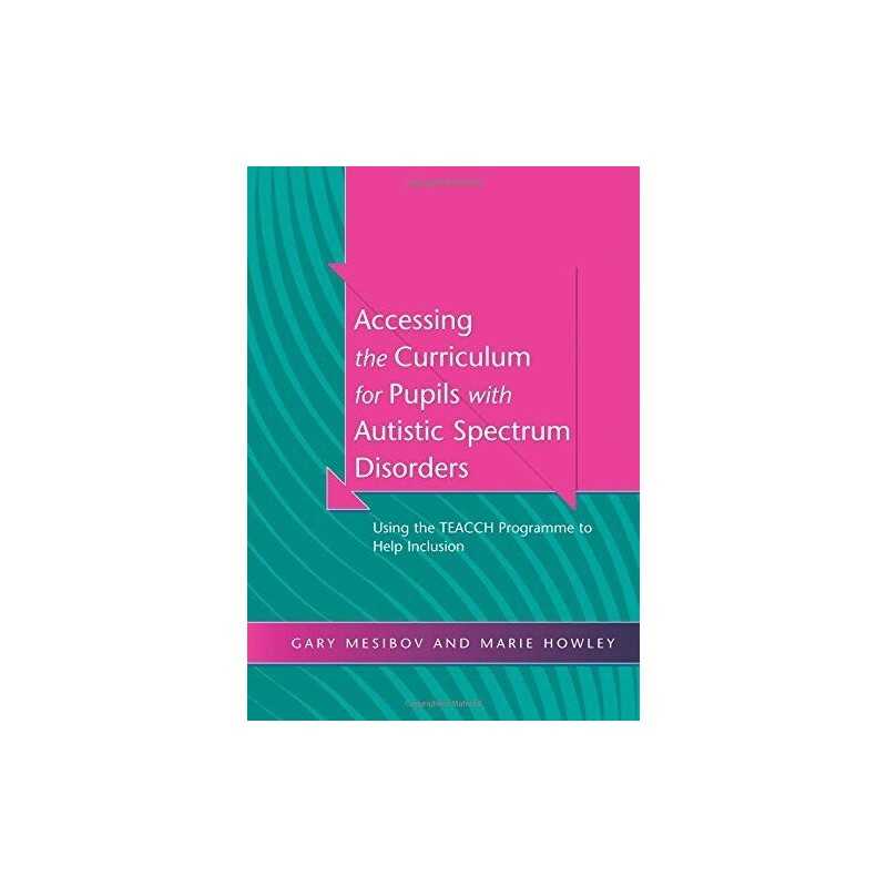Accessing the Curriculum for Pupils with Autistic ... by Mesibov, Gary Paperback