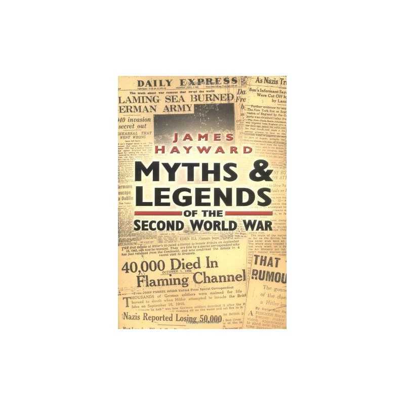 Myths and Legends of the Second World War by Hayward, James Hardback Book The