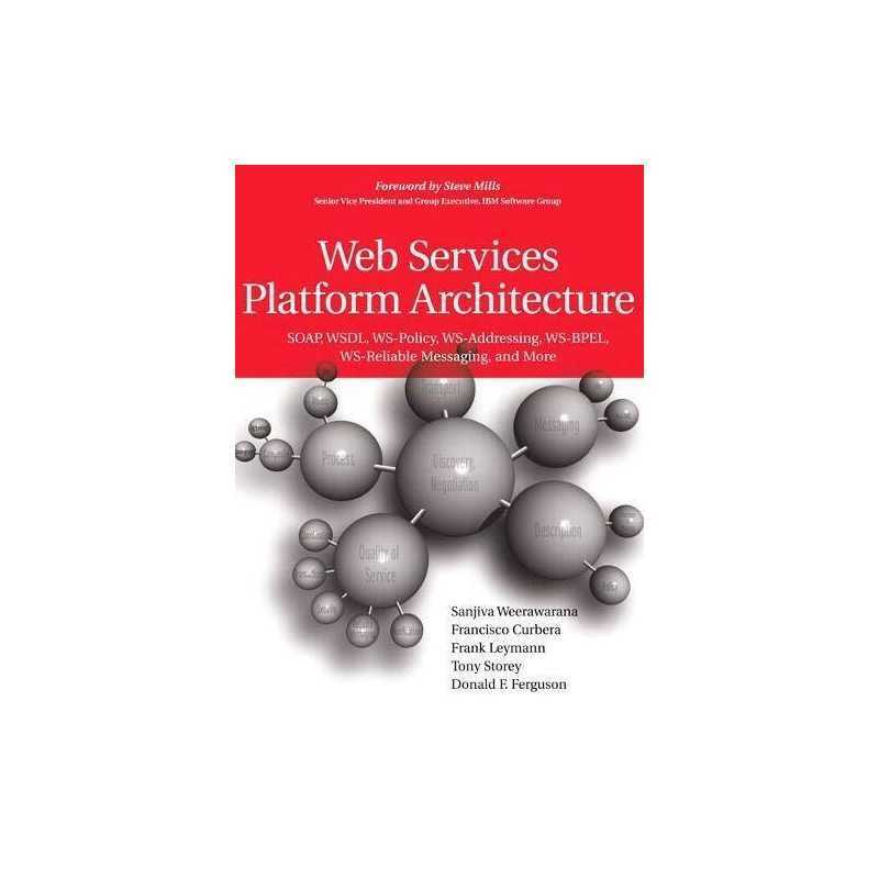 Web Services Platform Architecture: SOAP, W... by Weerawarana, Sanjiva Paperback