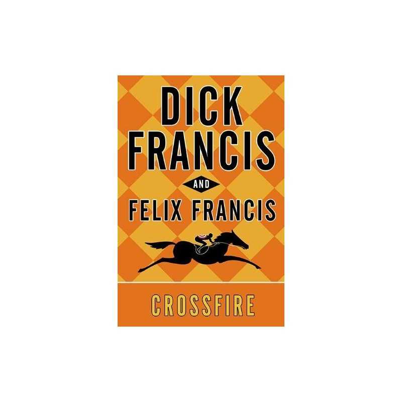 Crossfire by Francis, Felix Book