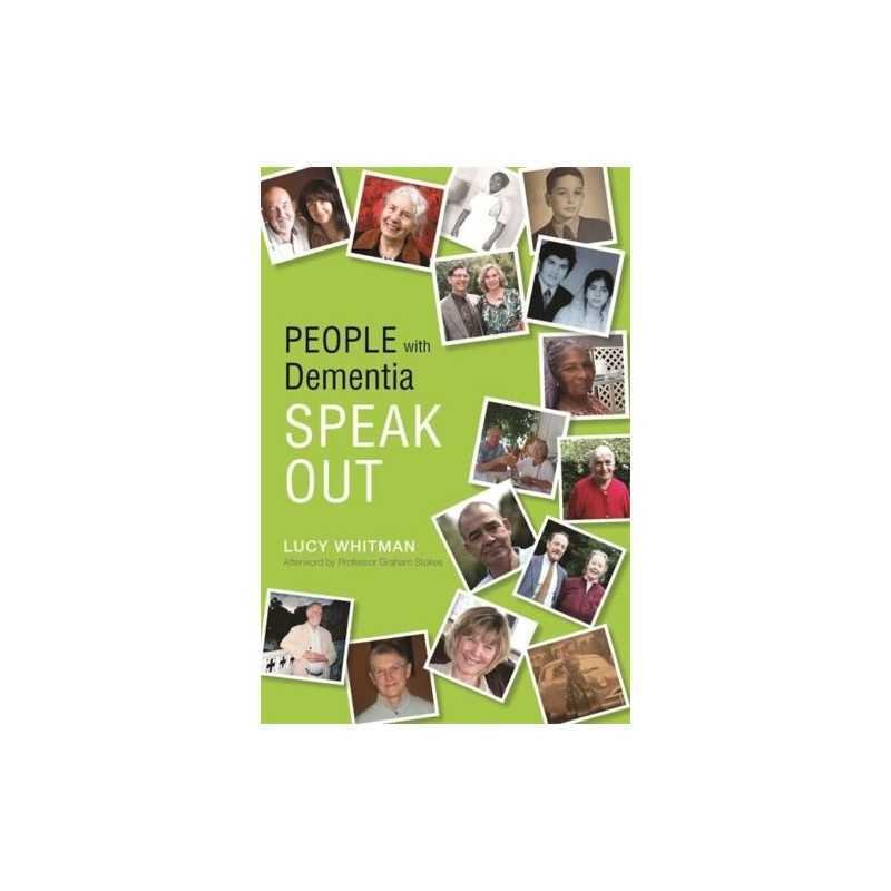 People with Dementia Speak Out, Lucy Whitman. Afterword