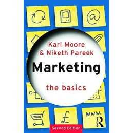 Marketing: The Basics by Moore, Karl Paperback Book