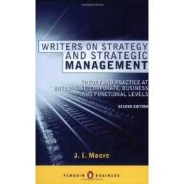 Writers on Strategy and Strategic Management: Theory ... by Moore, J I Paperback