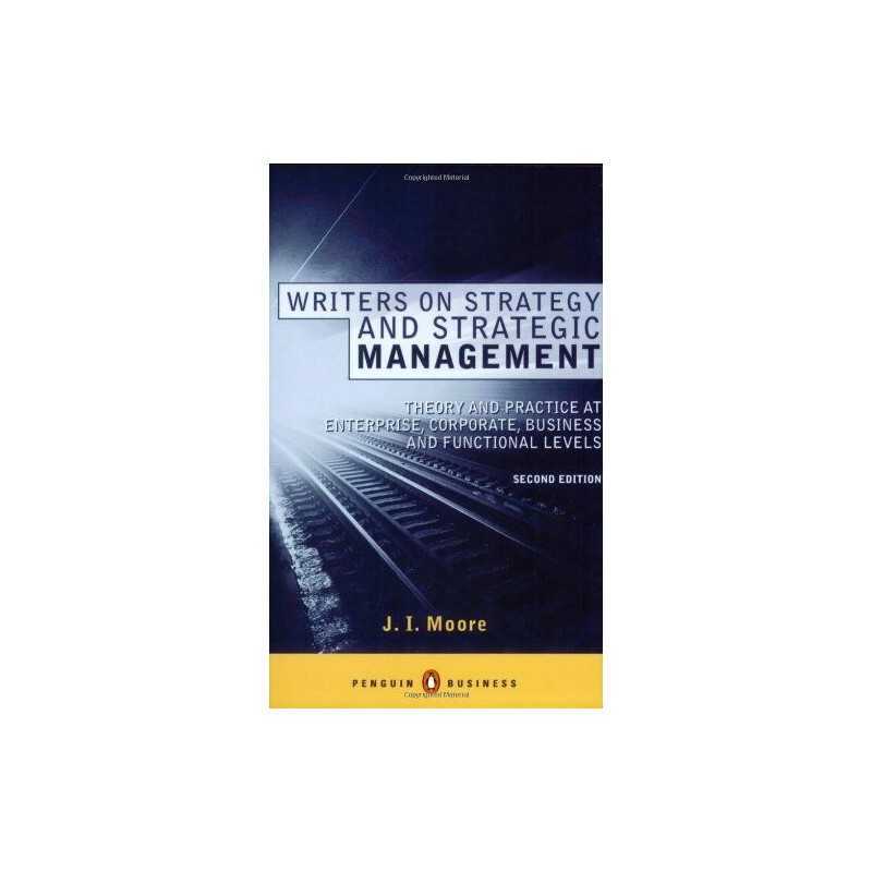 Writers on Strategy and Strategic Management: Theory ... by Moore, J I Paperback