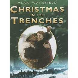 Christmas in the Trenches by Wakefield, Alan Hardback Book