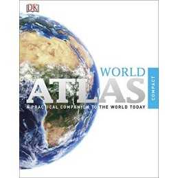 Compact World Atlas: A Practical Companion to the World Today by DK Book The