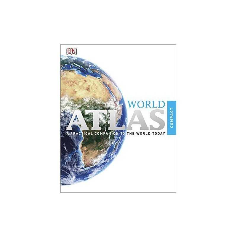 Compact World Atlas: A Practical Companion to the World Today by DK Book The