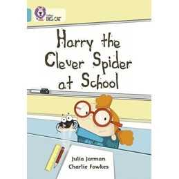 Harry the Clever Spider at School: A humorous st... by Collins Big Cat Paperback