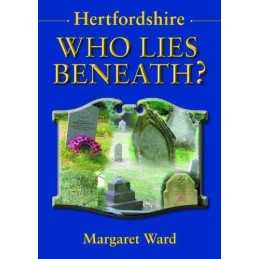 Hertfordshire: Who Lies Beneath by Margaret Ward Paperback Book  Fast