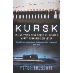 Kursk: The Gripping True Story of Russias Wor... by Truscott, Peter Paperback