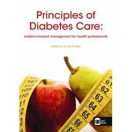 Principles of Diabetes Care: Evidence-Based Management for H... by Anne Phillips
