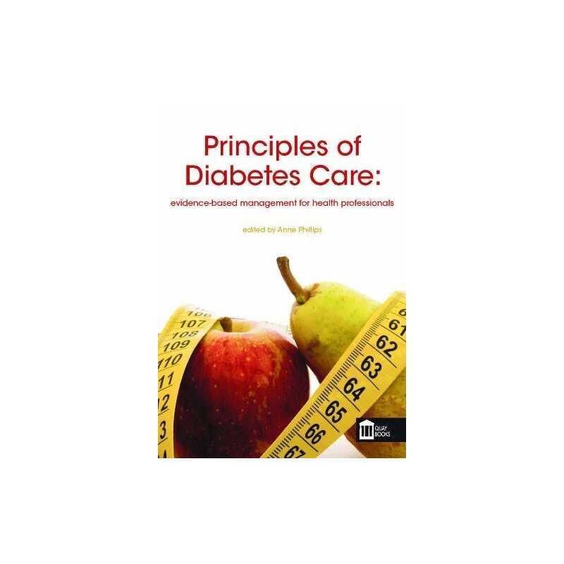 Principles of Diabetes Care: Evidence-Based Management for H... by Anne Phillips