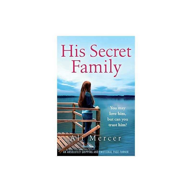 His Secret Family: An absolutely emotional page turner by Mercer, Ali Book The