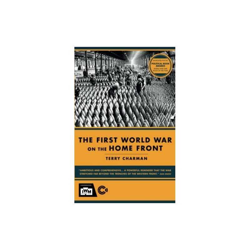 IWM First World War on the Home Front by Terry Charman Book