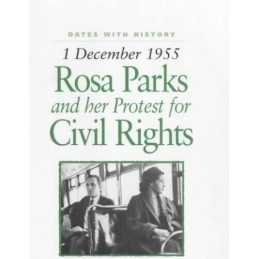 Rosa Parks and Her Protest for Civil Rights: 1 Dec... by Steele, Philip Hardback