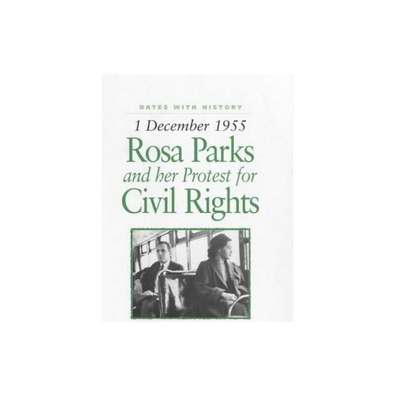 Rosa Parks and Her Protest for Civil Rights: 1 Dec... by Steele, Philip Hardback