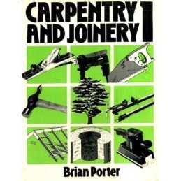 Carpentry and Joinery: Volume 1: v. 1, Porter LCG, FIOC