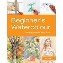 Beginners Watercolour: Simple projects for artists (First ... by Hoggett, Sarah