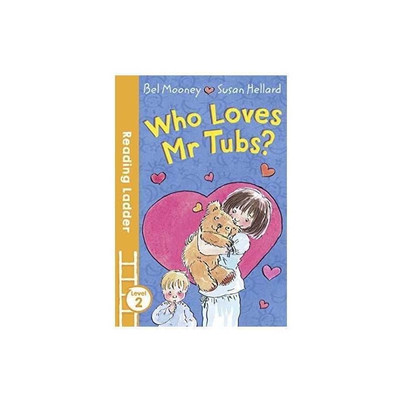 Who Loves Mr. Tubs? (Reading Ladder Lev..., Mooney, Bel